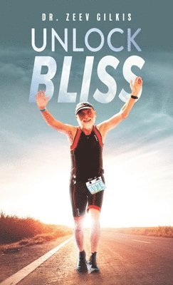 Unlock Bliss: A Memoir Of Getting Happier 1