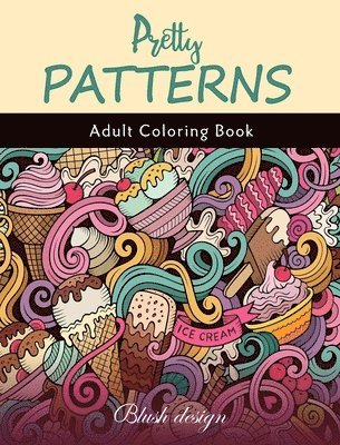 Pretty Patterns: Adult coloring book 1