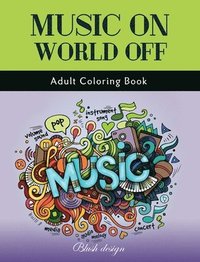 bokomslag Music On World Off: Adult Coloring Book