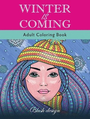 Winter Is Coming: Adult Coloring Book 1