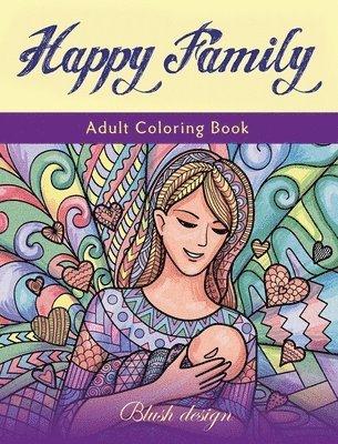 Happy Family: Adult Coloring Book 1