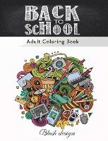 Blush Design - Back to School: Adult Coloring Book, Inbunden