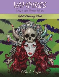 bokomslag Vampires, Love at First Bite: Adult coloring book