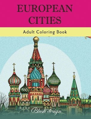 European Cities: Adult Coloring Book 1