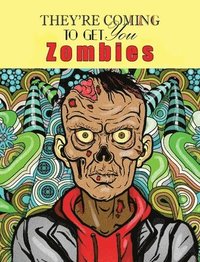 bokomslag Zombies, They're Coming To Get You