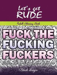 bokomslag Let's Get Rude: Adult Coloring Book