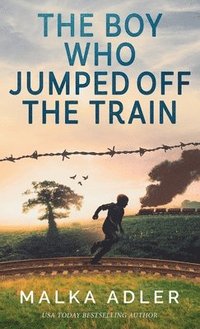 bokomslag Boy Who Jumped off the Train