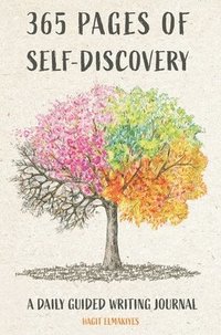 bokomslag 365 Pages of Self-Discovery - A Daily Guided Writing Journal