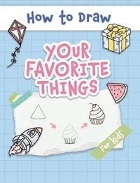 bokomslag How to Draw Your Favorite Things