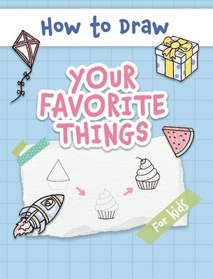 How to Draw Your Favorite Things 1