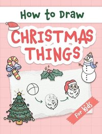 bokomslag How to Draw Christmas Things