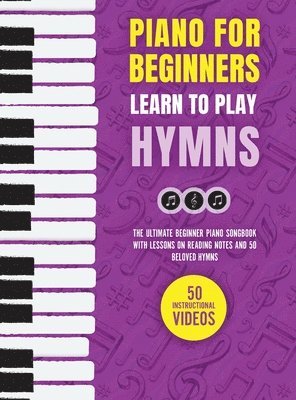 Piano for Beginners - Learn to Play Hymns 1