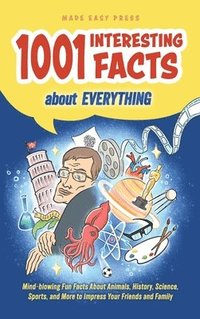 bokomslag 1001 Interesting Facts About Everything
