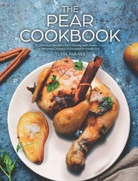 bokomslag The Pear Cookbook