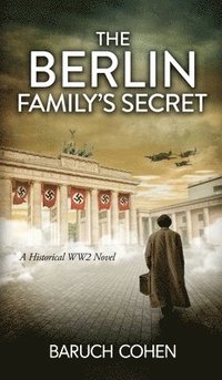 bokomslag The Berlin Family's Secret: A Historical WW2 Novel