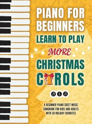 bokomslag Piano for Beginners - Learn to Play More Christmas Carols