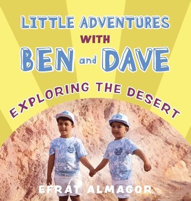 Exploring the Desert with Ben and Dave 1