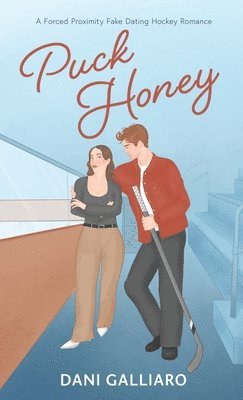 Puck Honey: A Forced Proximity Fake Dating Hockey Romance 1