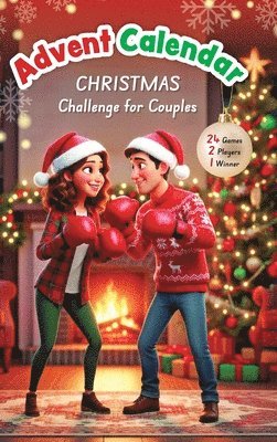 The Christmas Advent Calendar Challenge for Couples: 24 Fun and Festive Holiday Games and Activities - Romantic Gift for Couples