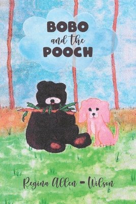 Regina Allen Wilson - BOBO and the POOCH, Häftad. Tillgänglighet: Lägg i varukorg