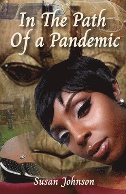 Susan Johnson - In the Path of a Pandemic, Häftad