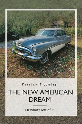 New American Dream, Or what's left of it 1
