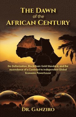 The Dawn of the African Century 1