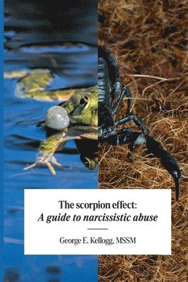 bokomslag The Scorpion Effect, A Guide to Narcissistic Abuse