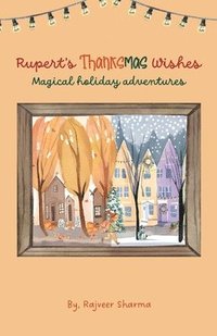 bokomslag Rupert's Thanksmas Wishes, Magical Holiday Adventures