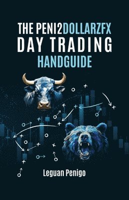 bokomslag The Peni2Dollarzfx Day Trading Handguide