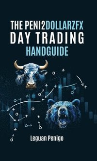 bokomslag The Peni2Dollarzfx Day Trading Handguide