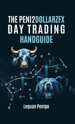 Leguan Penigo - Peni2Dollarzfx Day Trading Handguide, Inbunden
