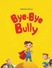 bokomslag Bye-Bye Bully