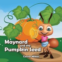 bokomslag Maynard and the Pumpkin Seed
