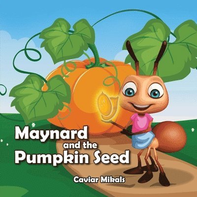Maynard and the Pumpkin Seed 1