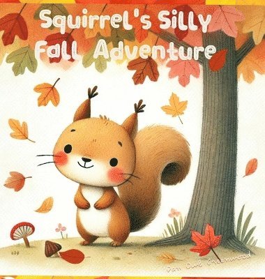 bokomslag Squirrel's Silly Fall Adventure