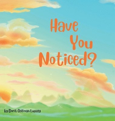 Dorit Geifman Lugasy, Emma Lawson - Have You Noticed?, Inbunden