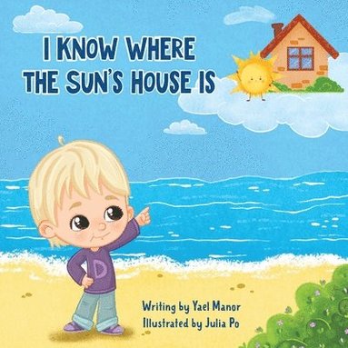 Yael Manor - I Know Where the Sun's House Is, Häftad