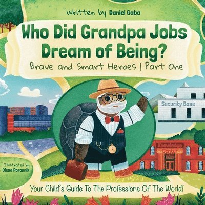 Daniel Gaba - Who Did Grandpa Jobs Dream of Being? Brave and Smart Heroes Part One, Häftad