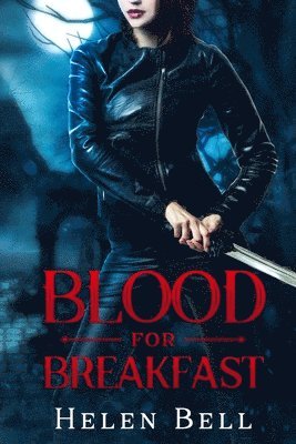Helen Bell - Blood for Breakfast, Häftad