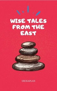 bokomslag Wise Tales From the East