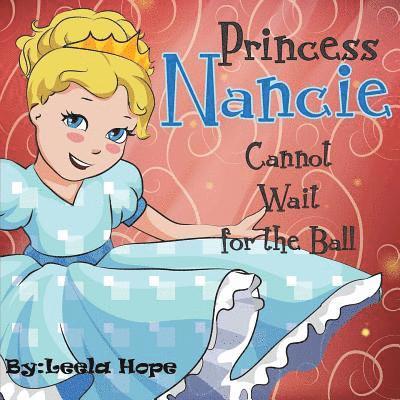 Leela Hope - Princess Nancie Can't Wait for the Ball, Häftad