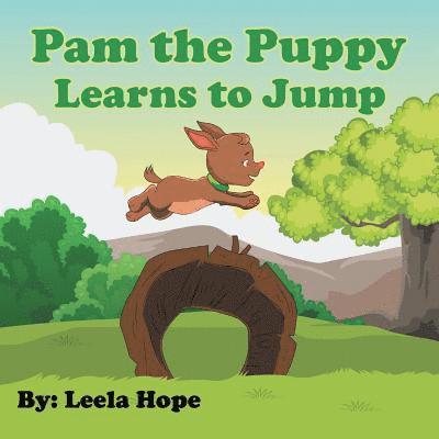 Leela Hope - Pam the Puppy Learns to Jump, Häftad
