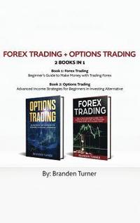 bokomslag Forex Trading + Options Trading 2 book in 1