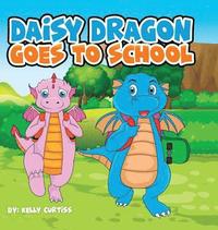 bokomslag Daisy Dragon Goes To School