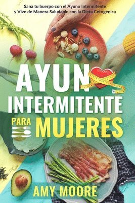 Amy Moore - Ayuno Intermitente para Mujeres, Häftad