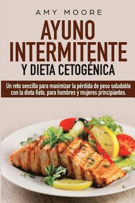 Amy Moore - Ayuno Intermitente y Dieta Cetogénica, Häftad