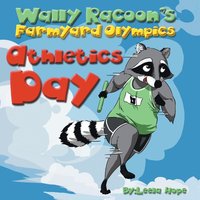 bokomslag Wally Raccoon's Farmyard Olympics Athletics Day