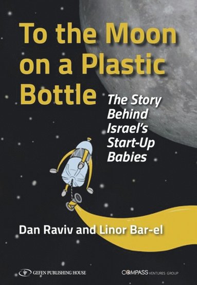 Linor Bar-El, Dan Raviv - To the Moon on a Plastic Bottle, Häftad