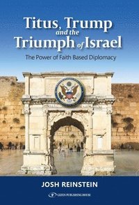 bokomslag Titus, Trump and the Triumph of Israel